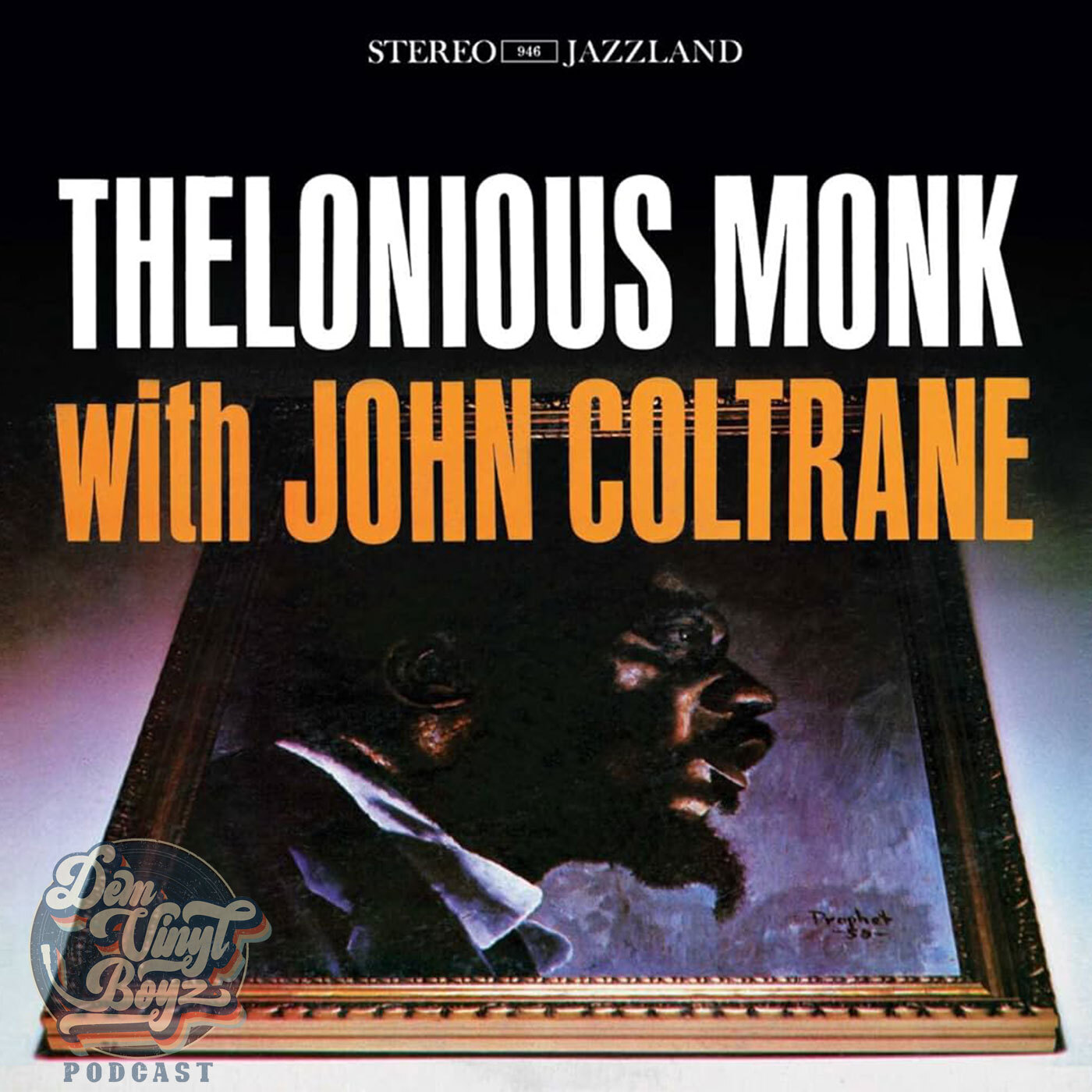 Dem Vinyl Boyz EP 89 - Thelonious Monk  - With John Coltrane