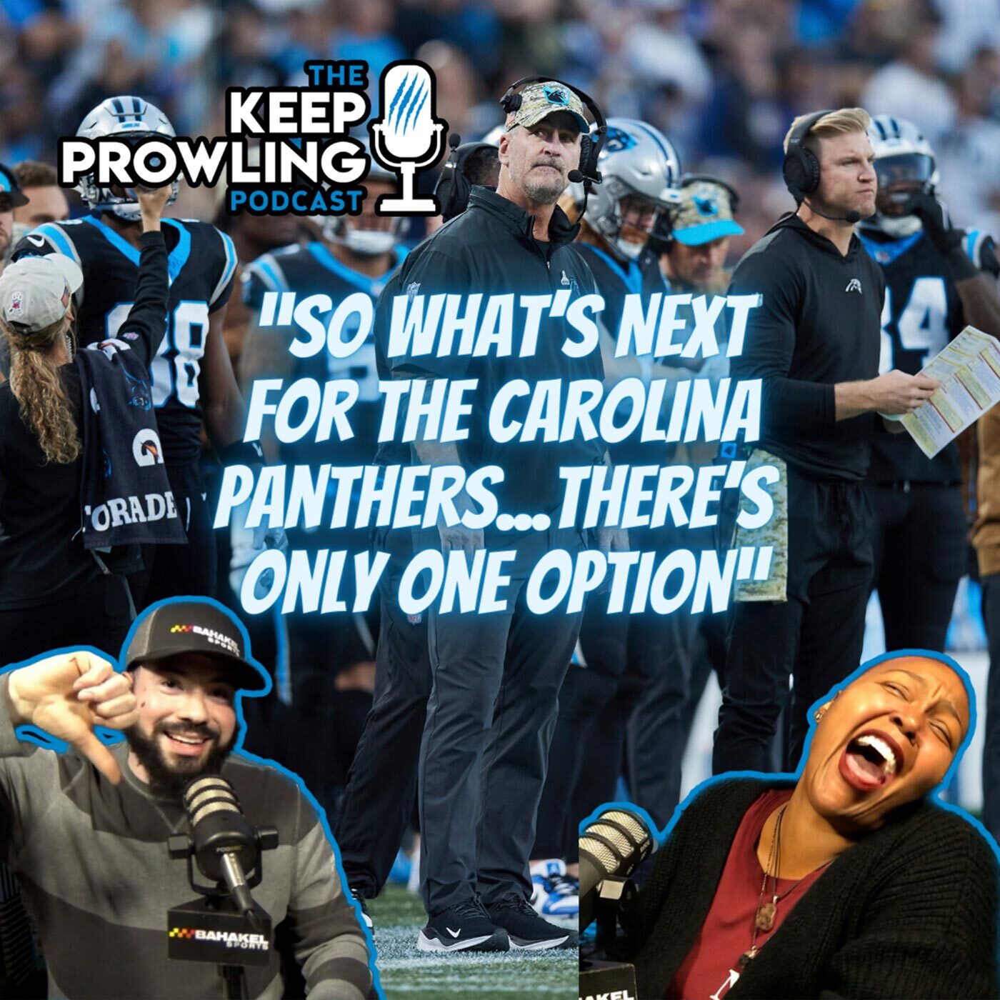 The Carolina Panthers Have No Choice But To Compete | Keep Prowling Podcast