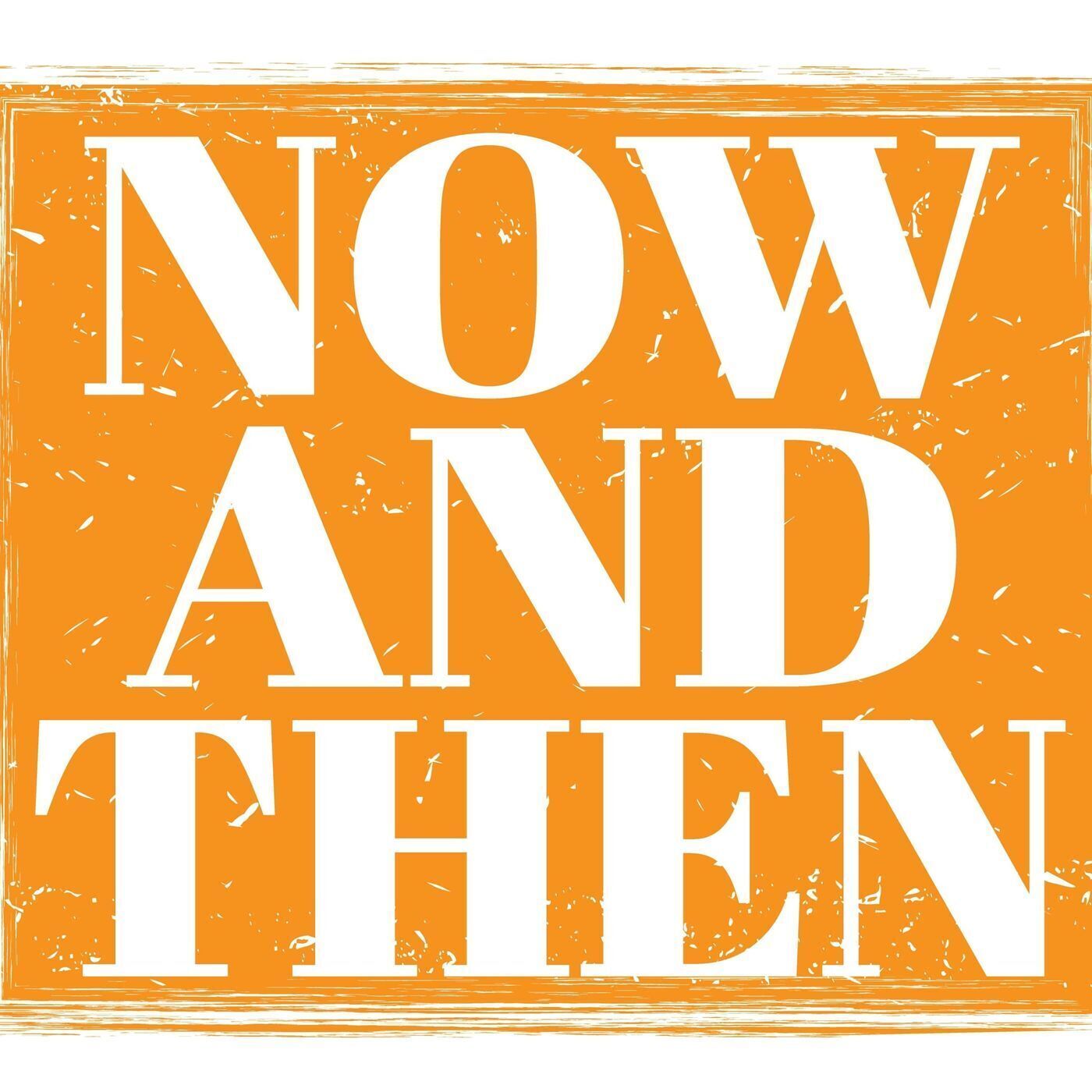 Now and Then