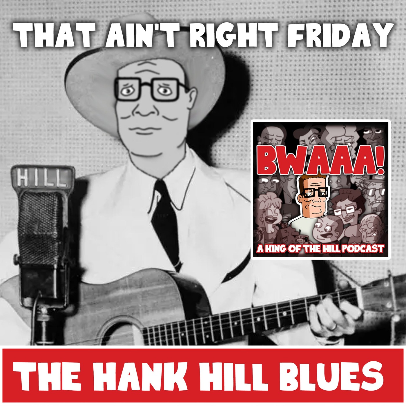 That Ain't Right Friday: The Hank Hill Blues