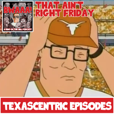 BWAAA! a King of the Hill Podcast