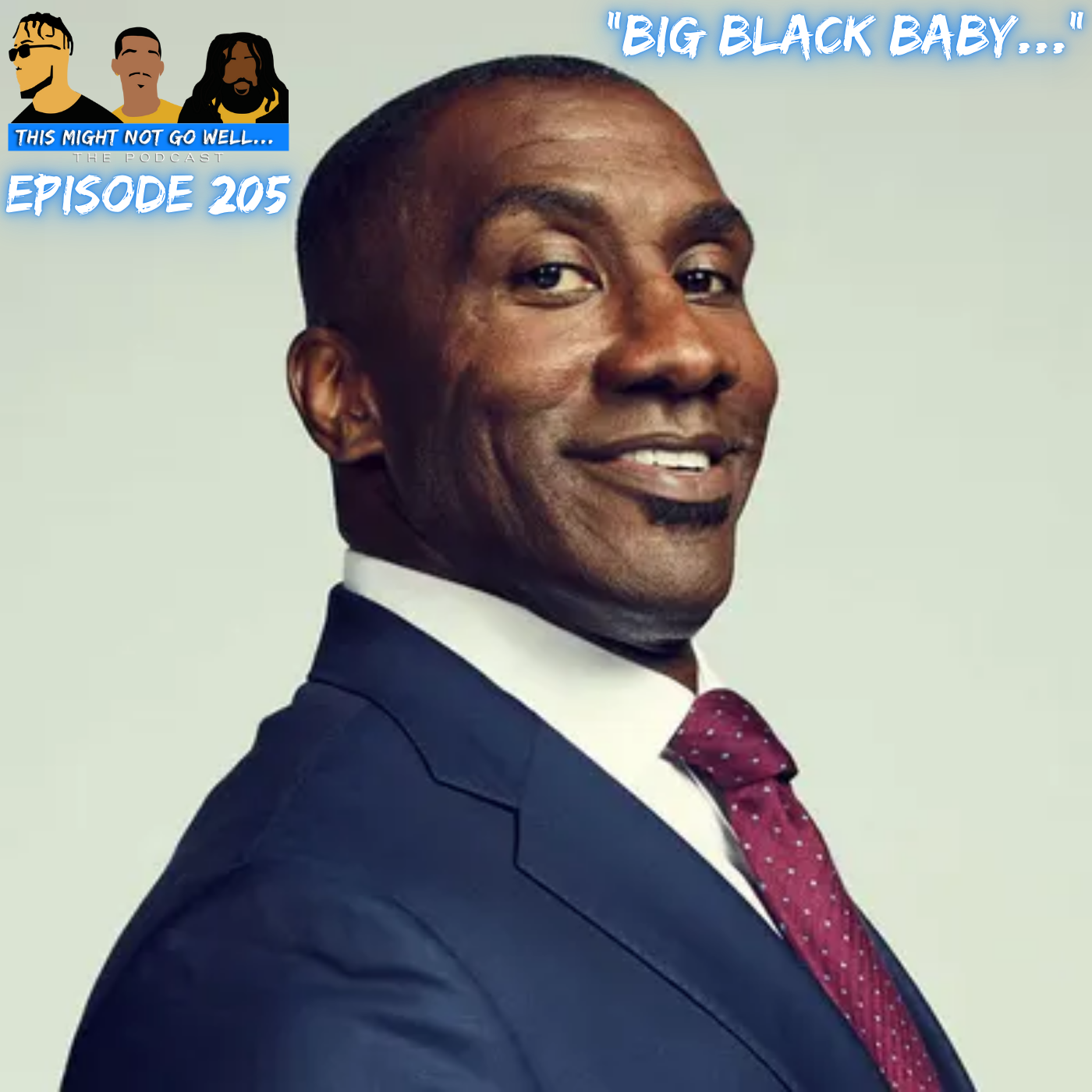 Episode 205 | "Big Black Baby..." 