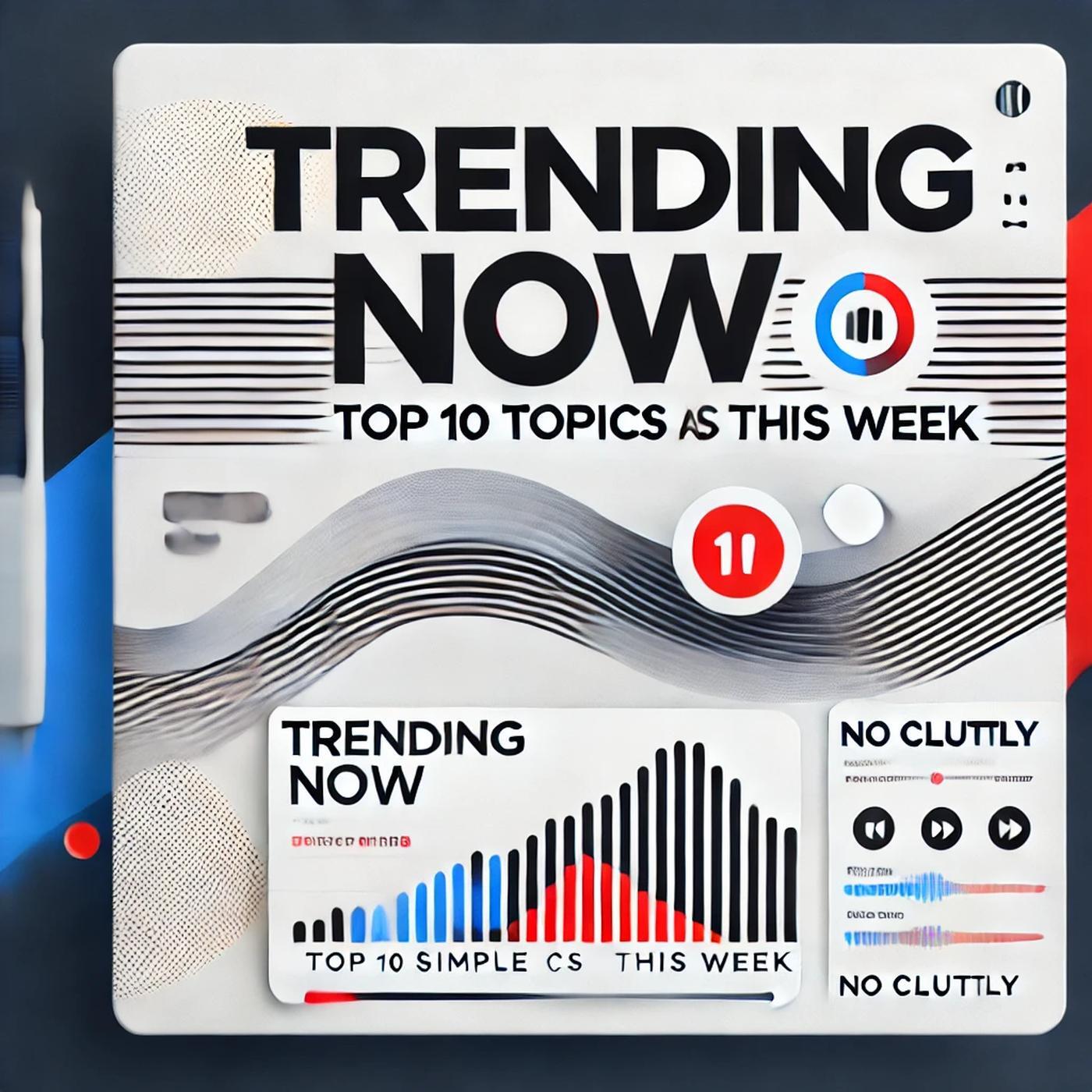 Ep. 1 - What’s Trending?