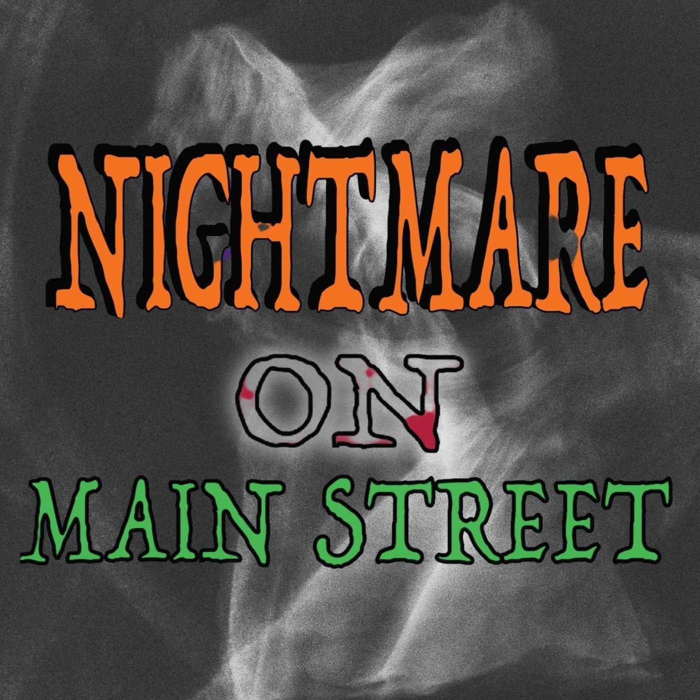 Ep. #530: NIGHTMARE ON MAIN STREET