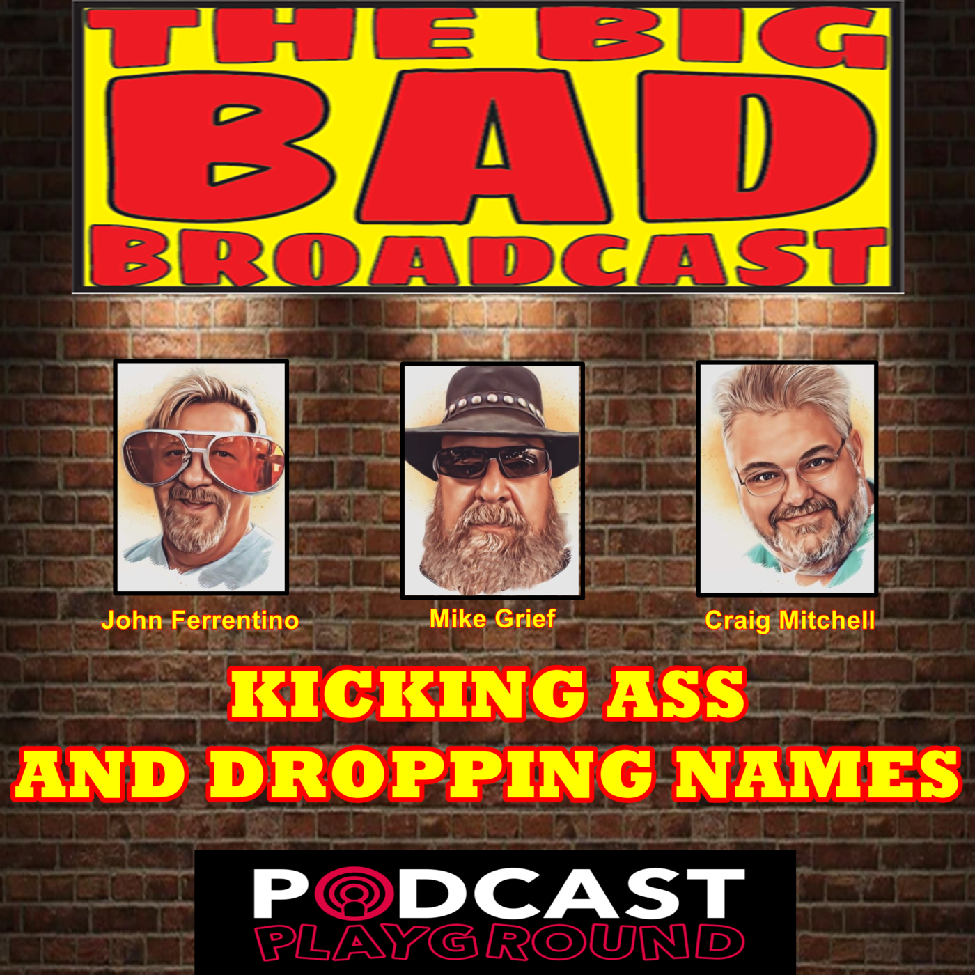 The Big Bad Broadcast EP 98 -- KICKING ASS AND DROPPING NAMES episode artwork