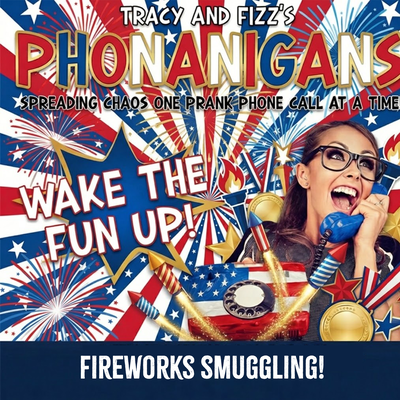 Tracy and Fizz's Phonanigans