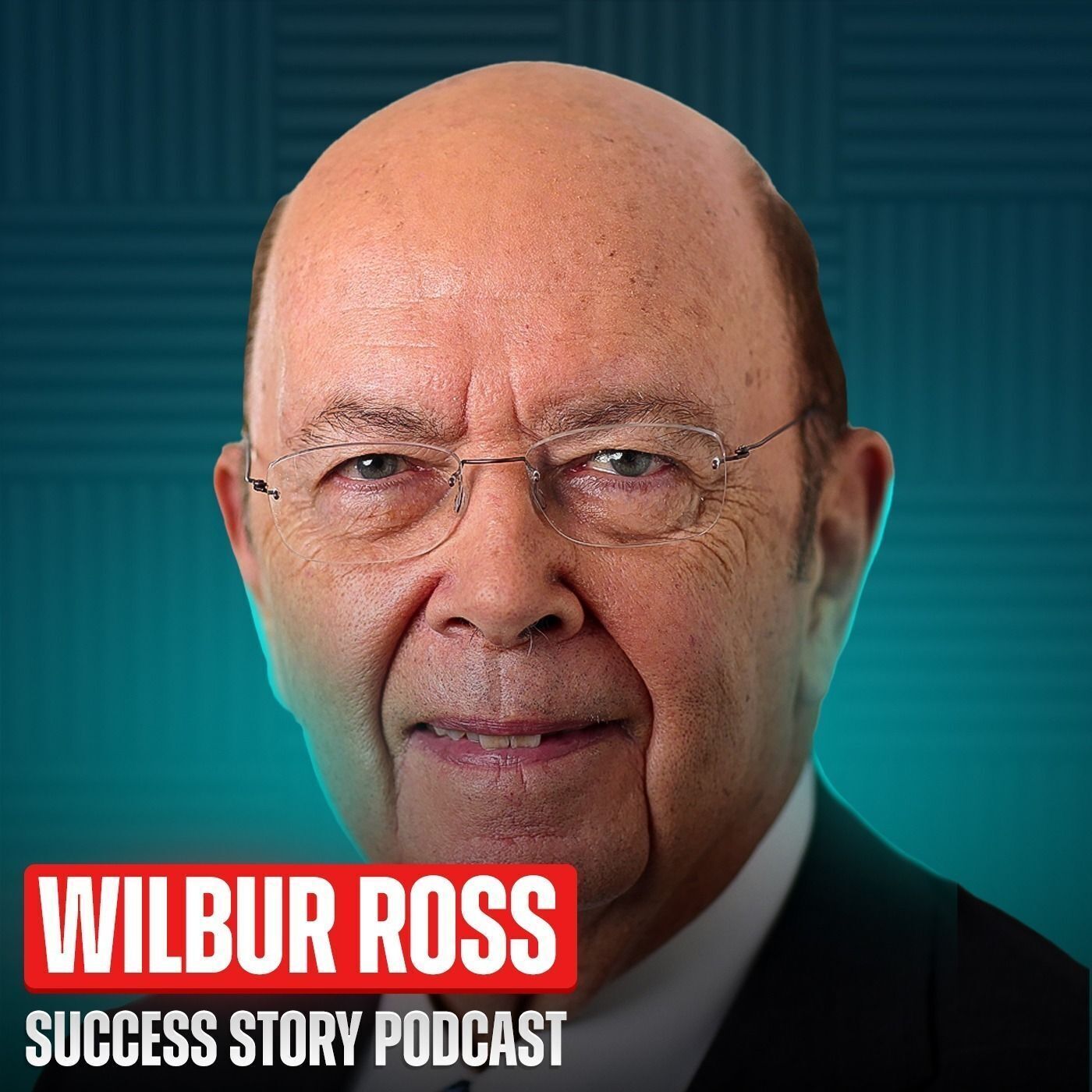 Wilbur Ross - Former United States Secretary of Commerce | From The ‘King of Bankruptcy’ ($400 Billion Deals) to Trump's Cabinet