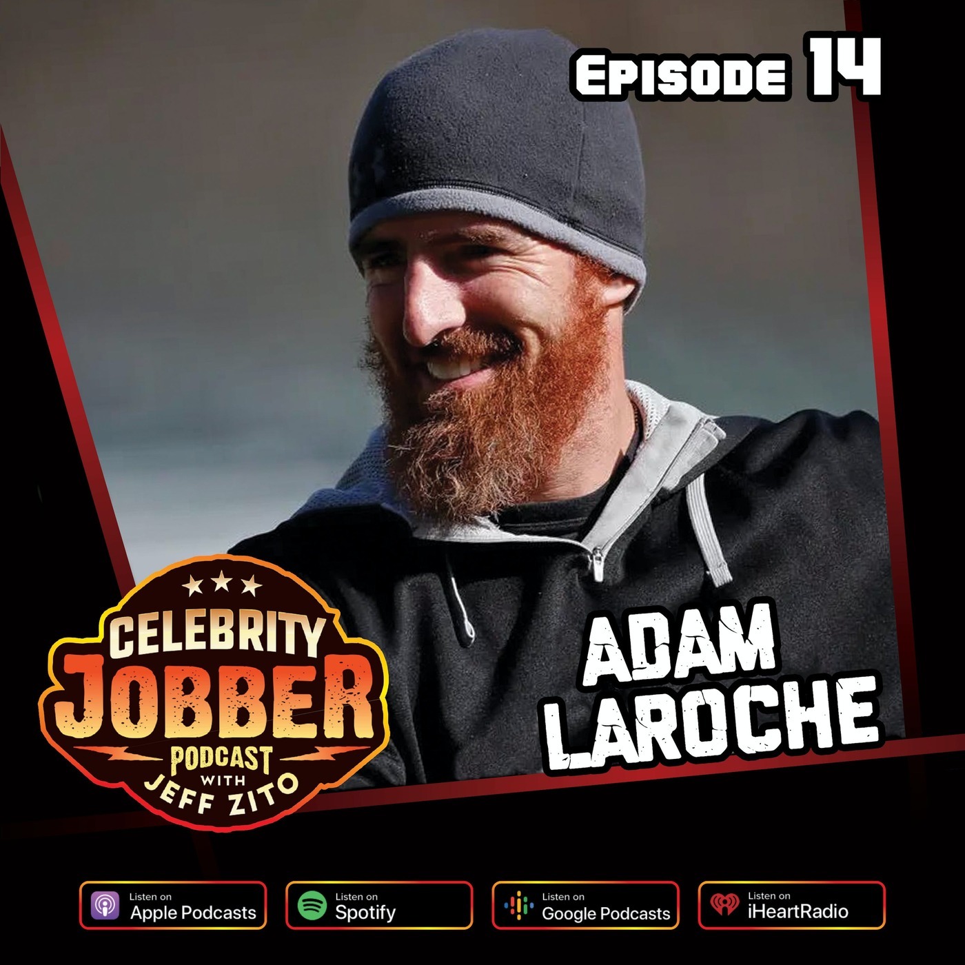 Celebrity Jobber with Jeff Zito - Adam LaRoche