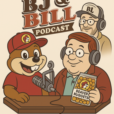 BJ & Bill The Podcast
