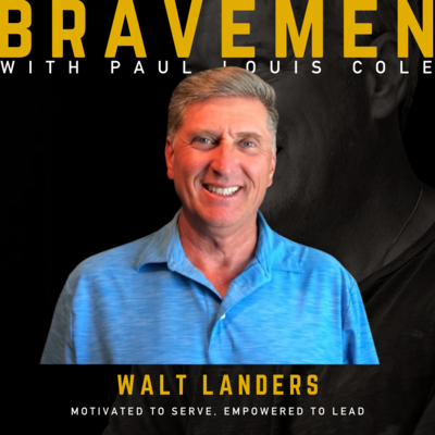 Brave Men Podcast with Paul Louis Cole