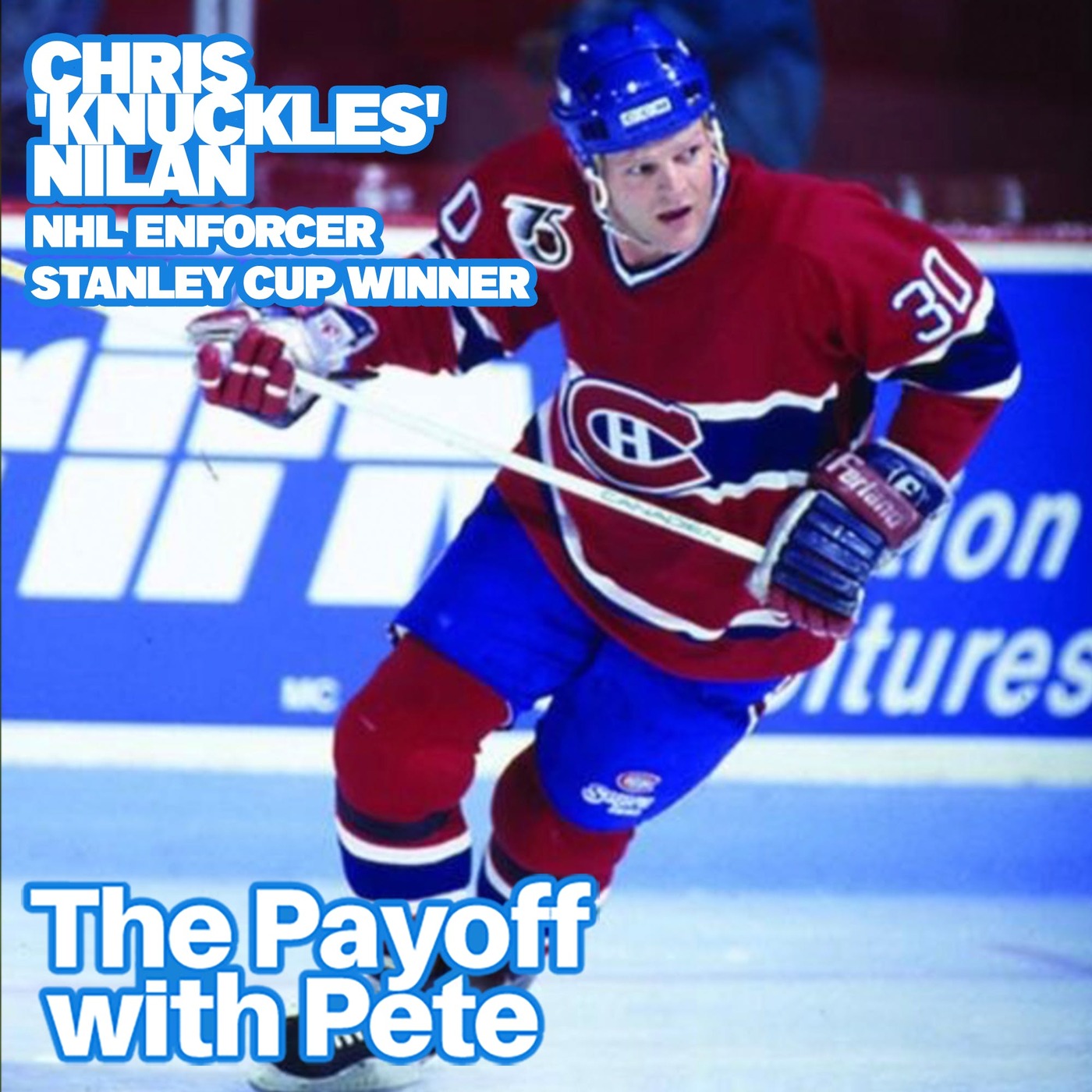 Chris 'Knuckles' Nilan NHL Enforcer Stanley Cup Winner
