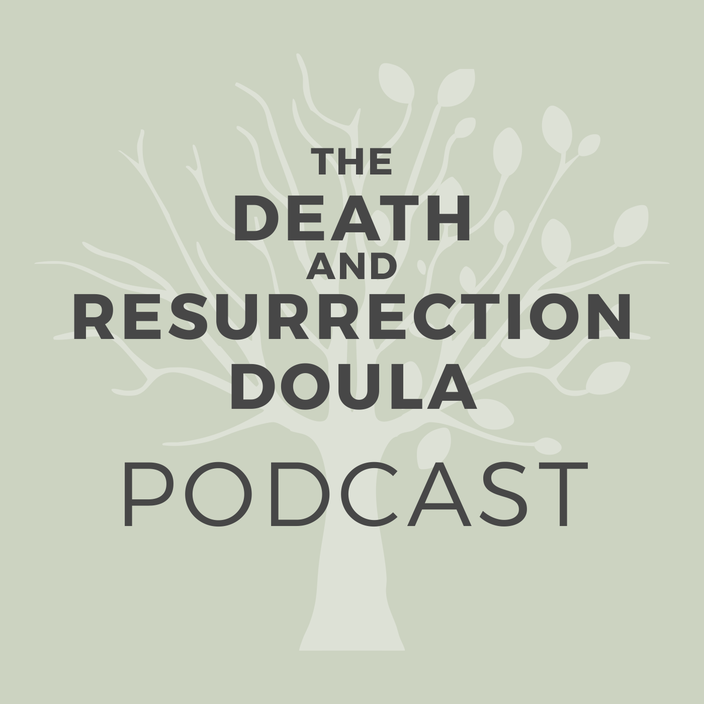 The Death & Resurrection Doula Podcast