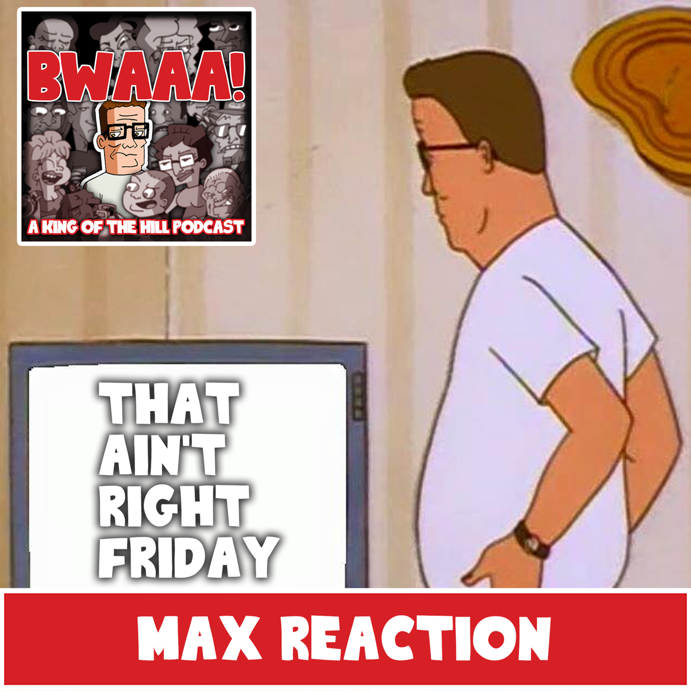 That Ain't Right Friday: Max Reaction