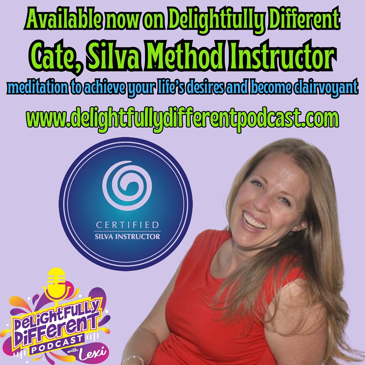 Delightfully Different - Cate, Silva Method Instructor