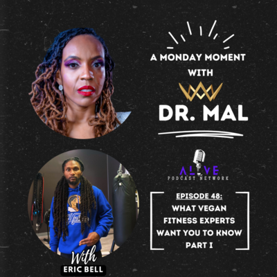 A Monday Moment with Dr. Mal