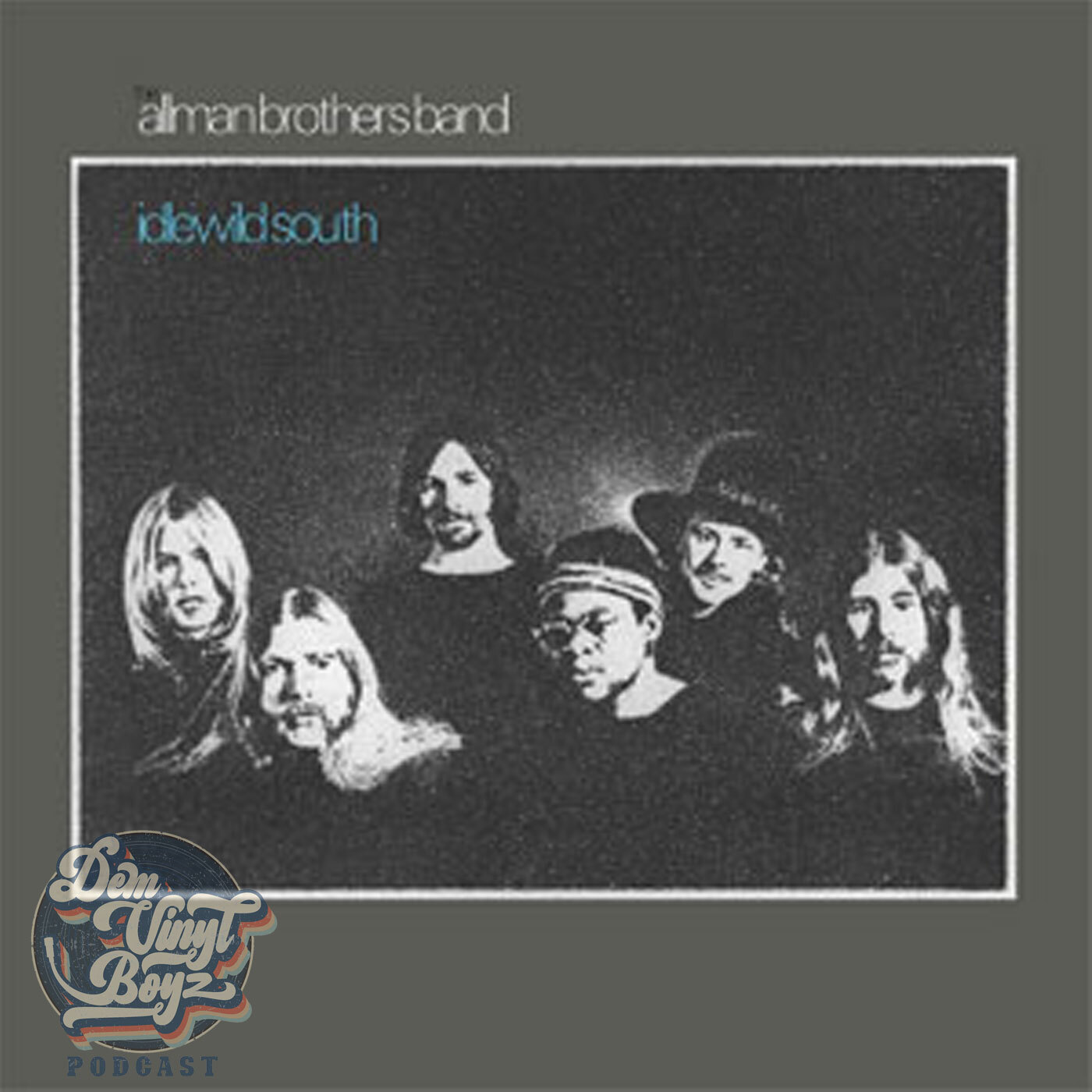 Dem Vinyl Boyz EP 119 - The Allman Brothers -  Idlewild South