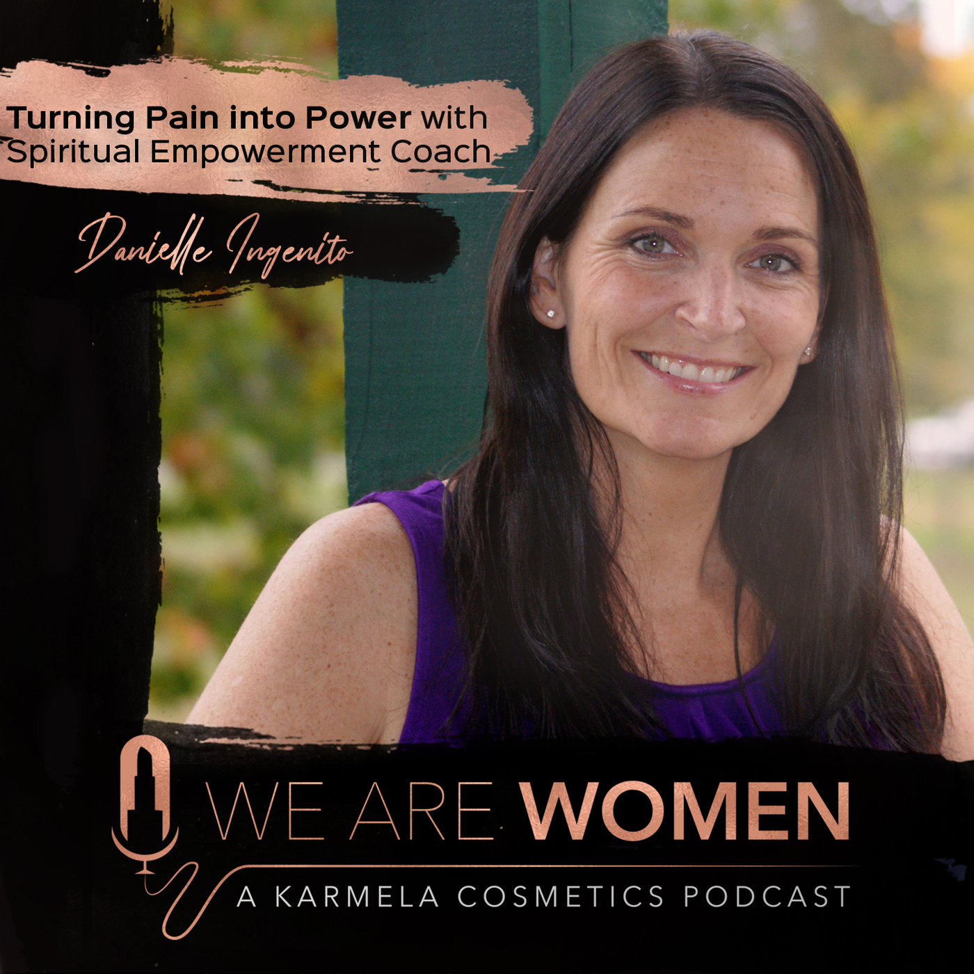 Turning Pain into Power with Spiritual Empowerment Coach Danielle Ingenito