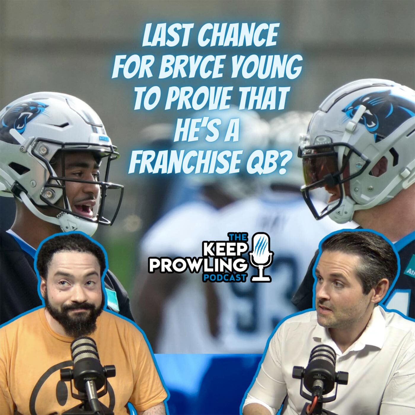 How Much Does Bryce Young Have To Prove? | Keep Prowling Podcast
