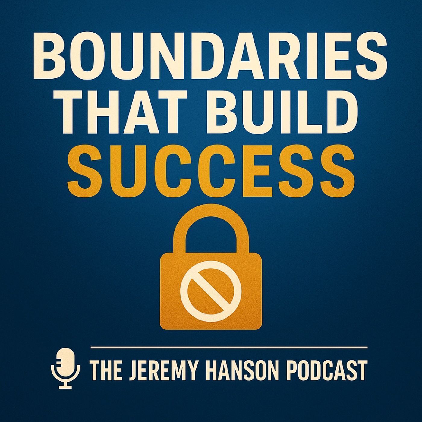 "Boundaries That Build Success: Protecting Your Time, Energy, and Freedom"