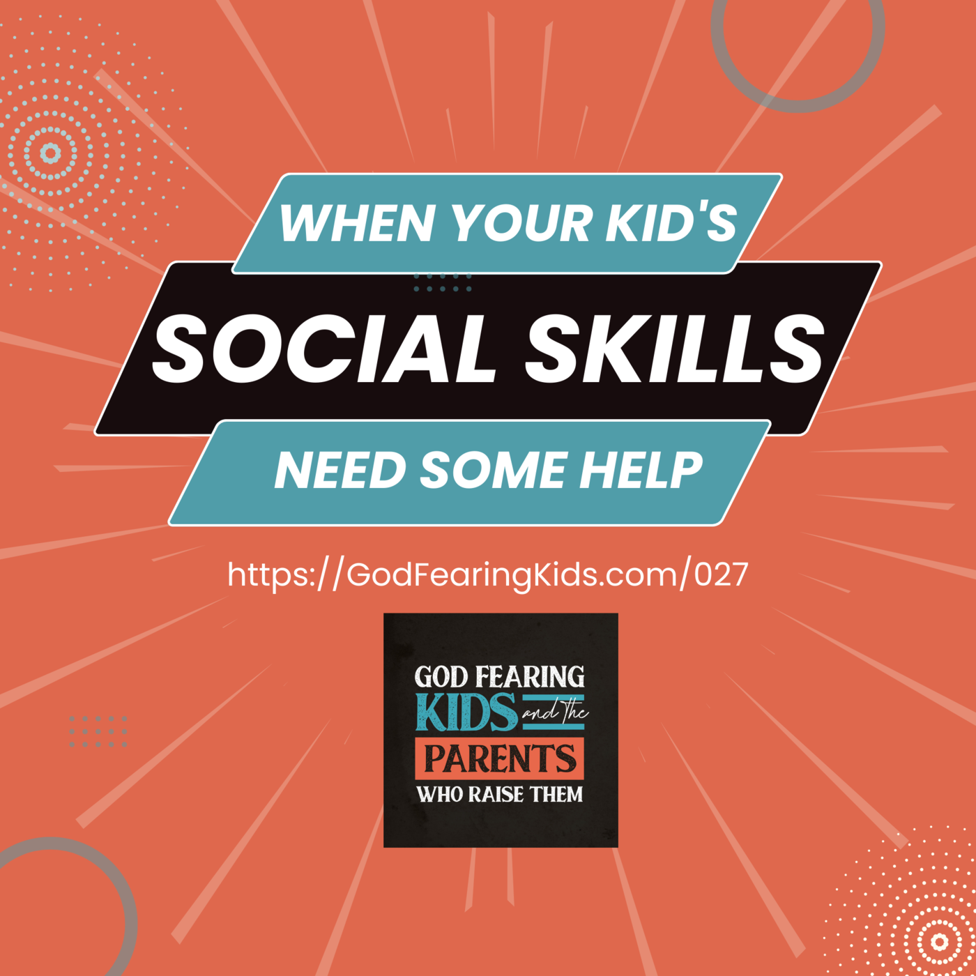 027: Social skills: Help your child develop them