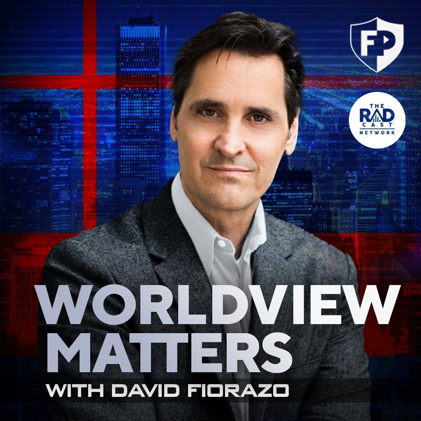 Worldview Matters With David Fiorazo