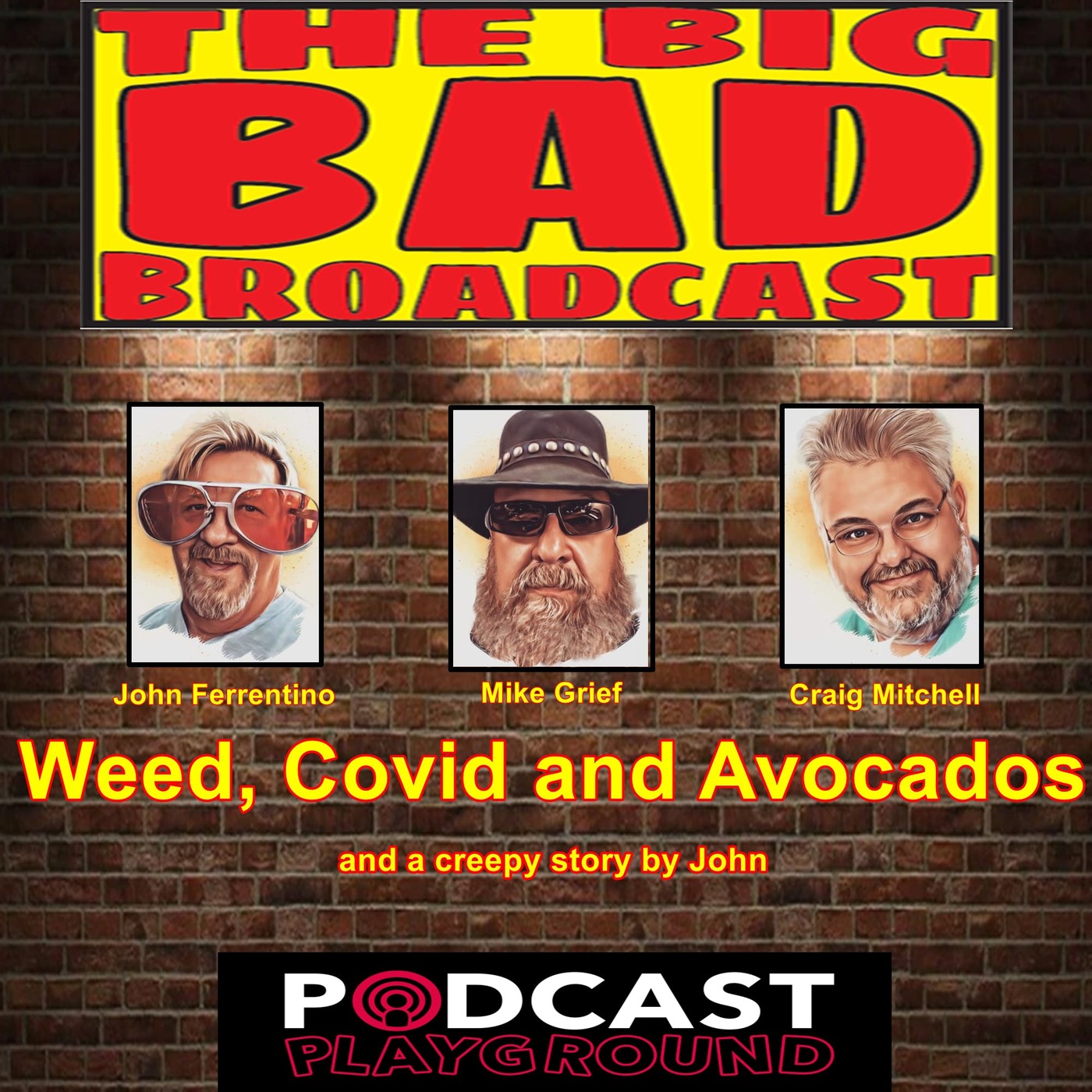 The Big Bad Broadcast EP 77 -- WEED, COVID AND AVOCADOS episode artwork