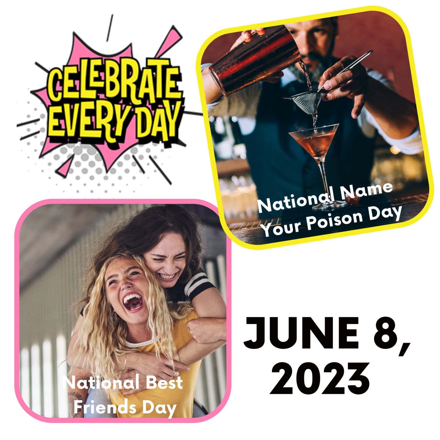 June 8, 2023 - National Best Friends Day | National Name Your Poison Day Image