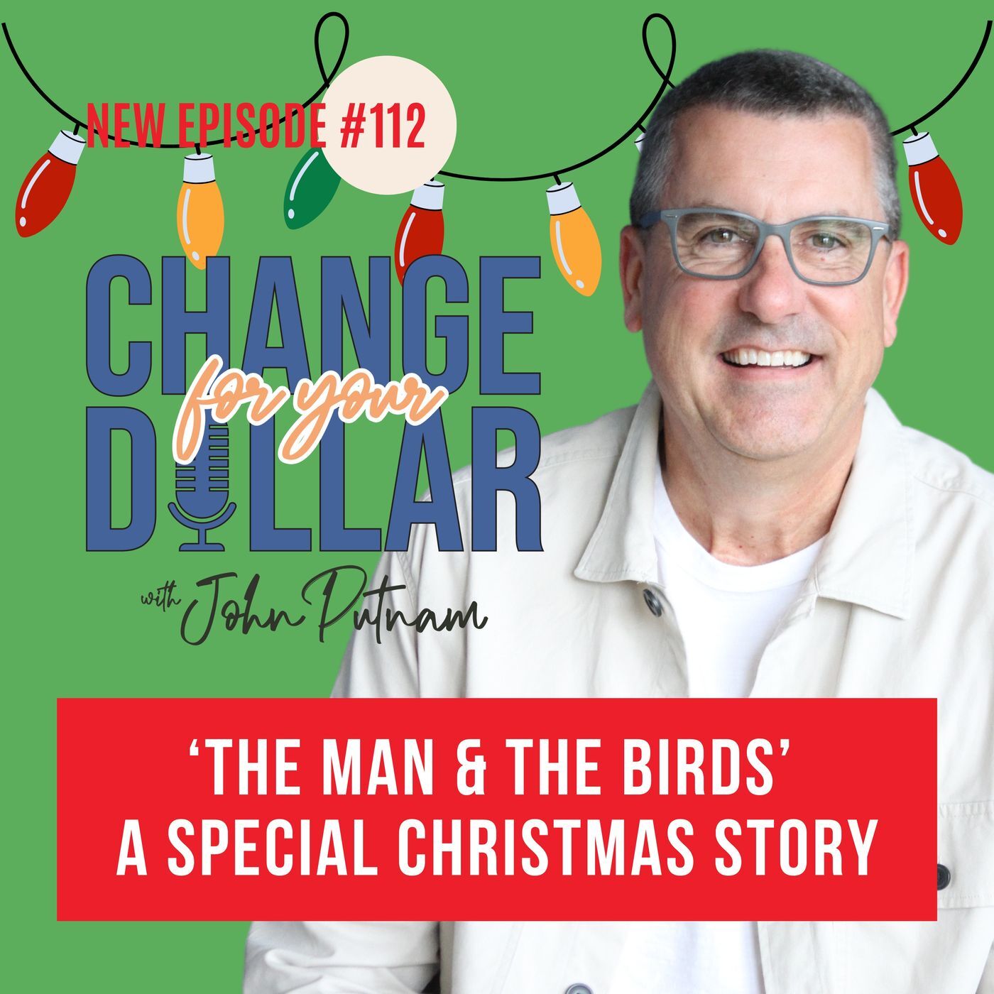 112 - 'The Man & the Birds' - A Special Christmas Story
