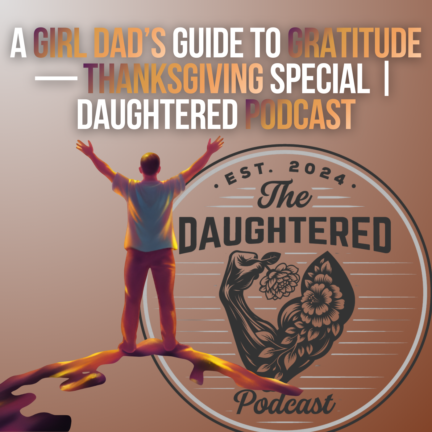 The Impact of Practicing Gratitude in Fatherhood