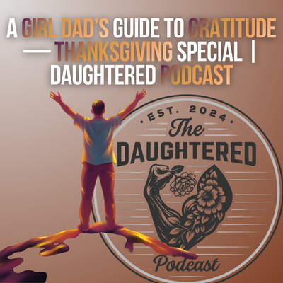 The DAUGHTERED Podcast