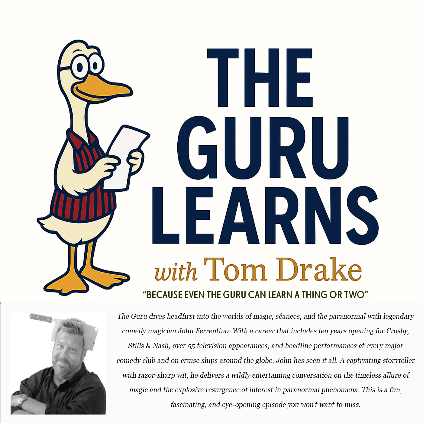 Dec. 13, 2025 A conversation with legendary Comedy Magician John Ferrentino