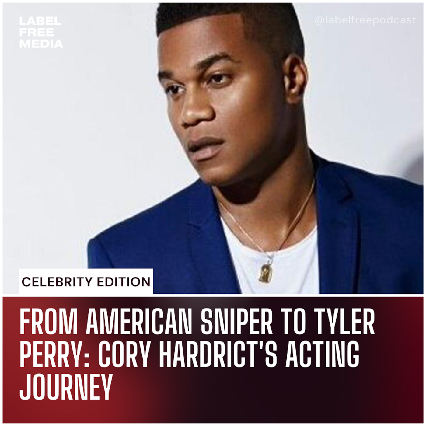 Celebrity Edition| From American Sniper to Tyler Perry: Cory Hardrict's Acting Journey