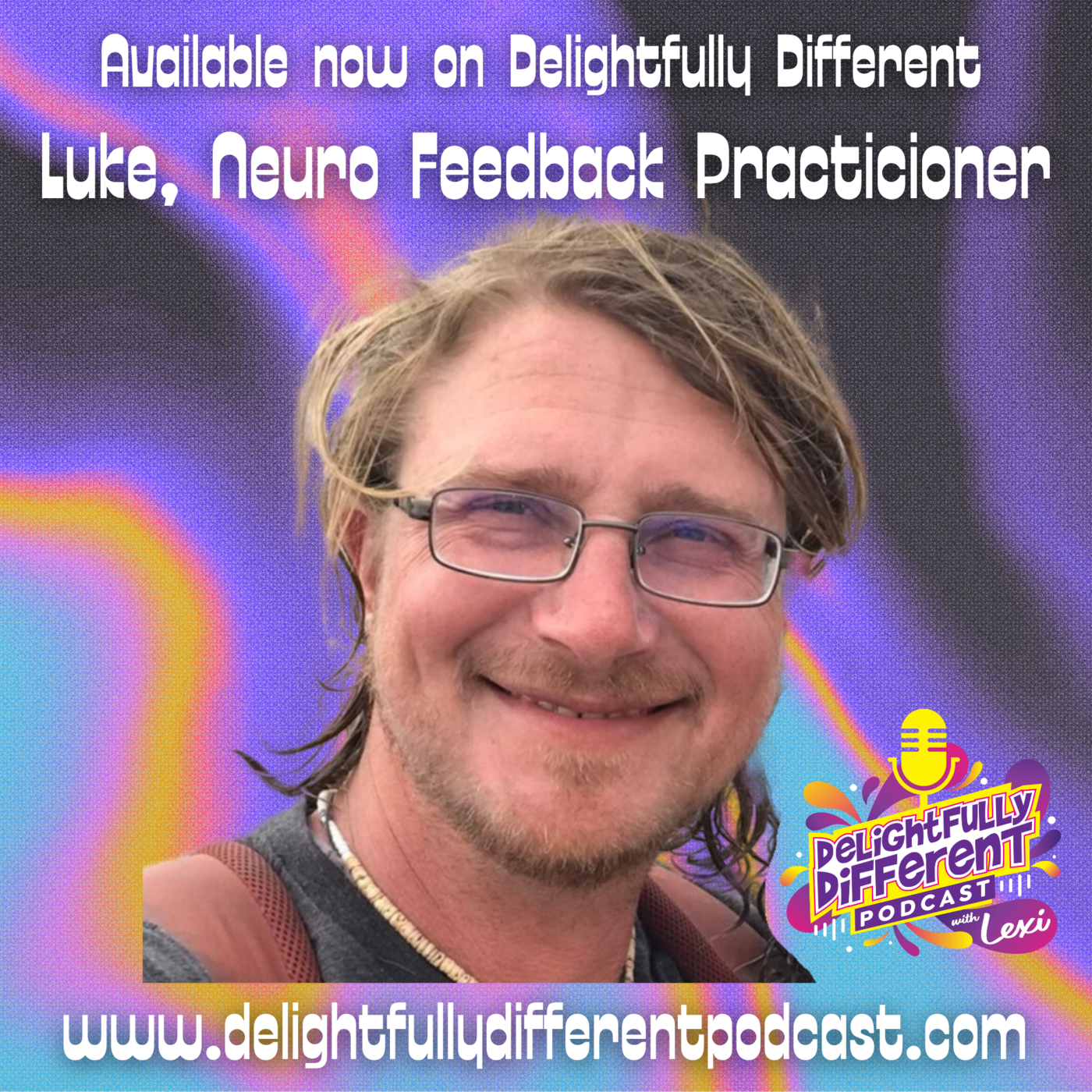 Delightfully Different - Luke, Neuro Feedback Practitioner for Ayahuasca Retreats