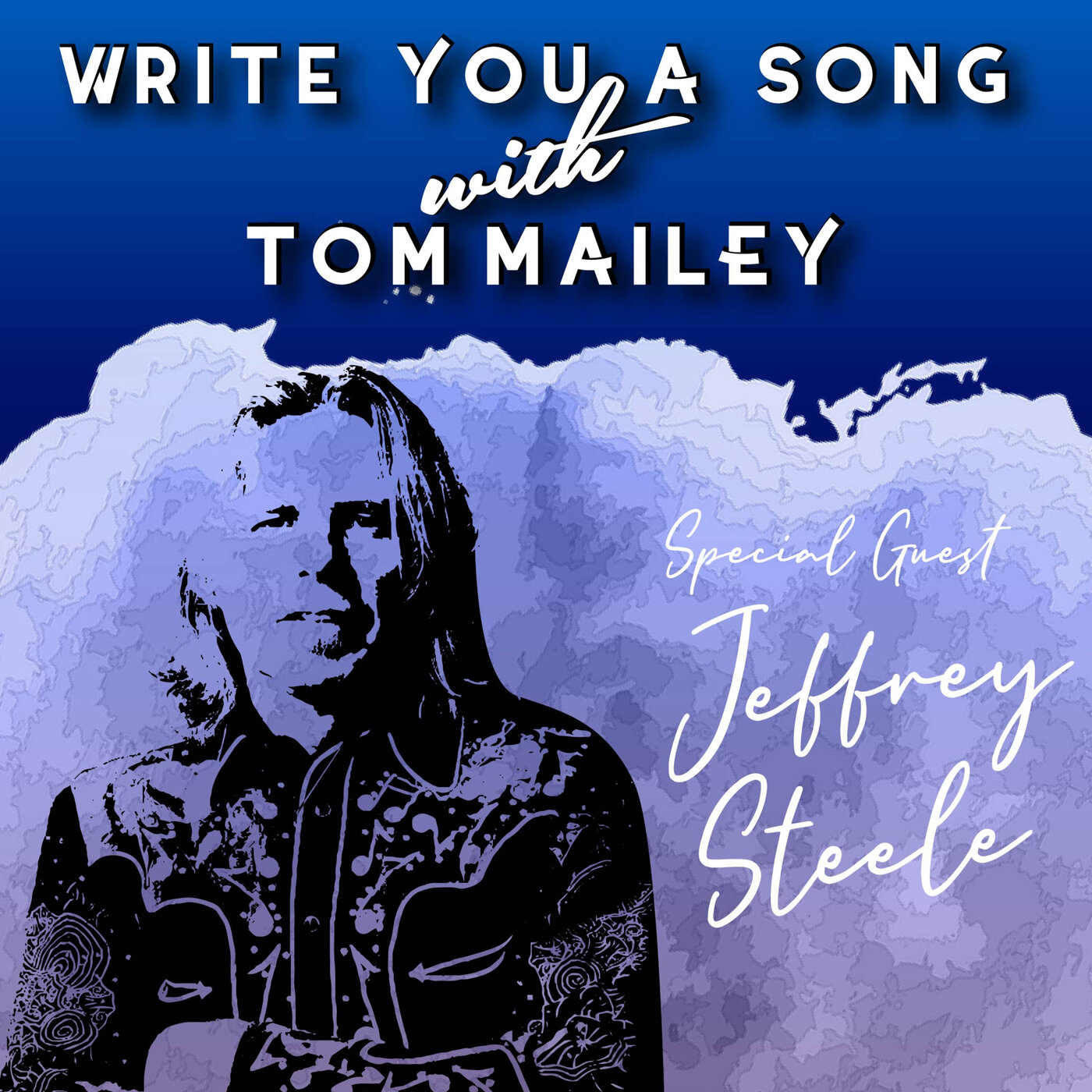 Write You A Song Episode 2 with guest Jeffrey Steele