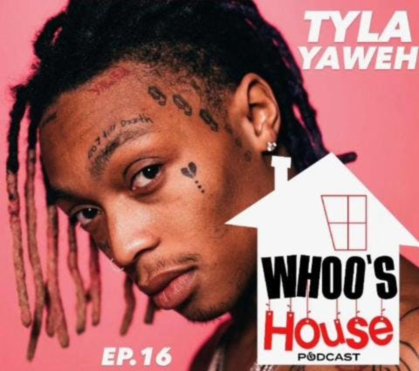 EP 16 TYLA YAWEH talks Post Malone and surviving being  Homeless in LA 