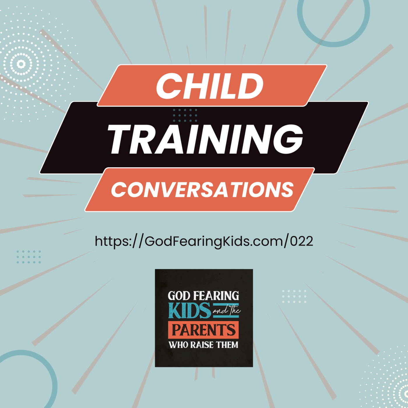 022: Child training conversations (an example or two)