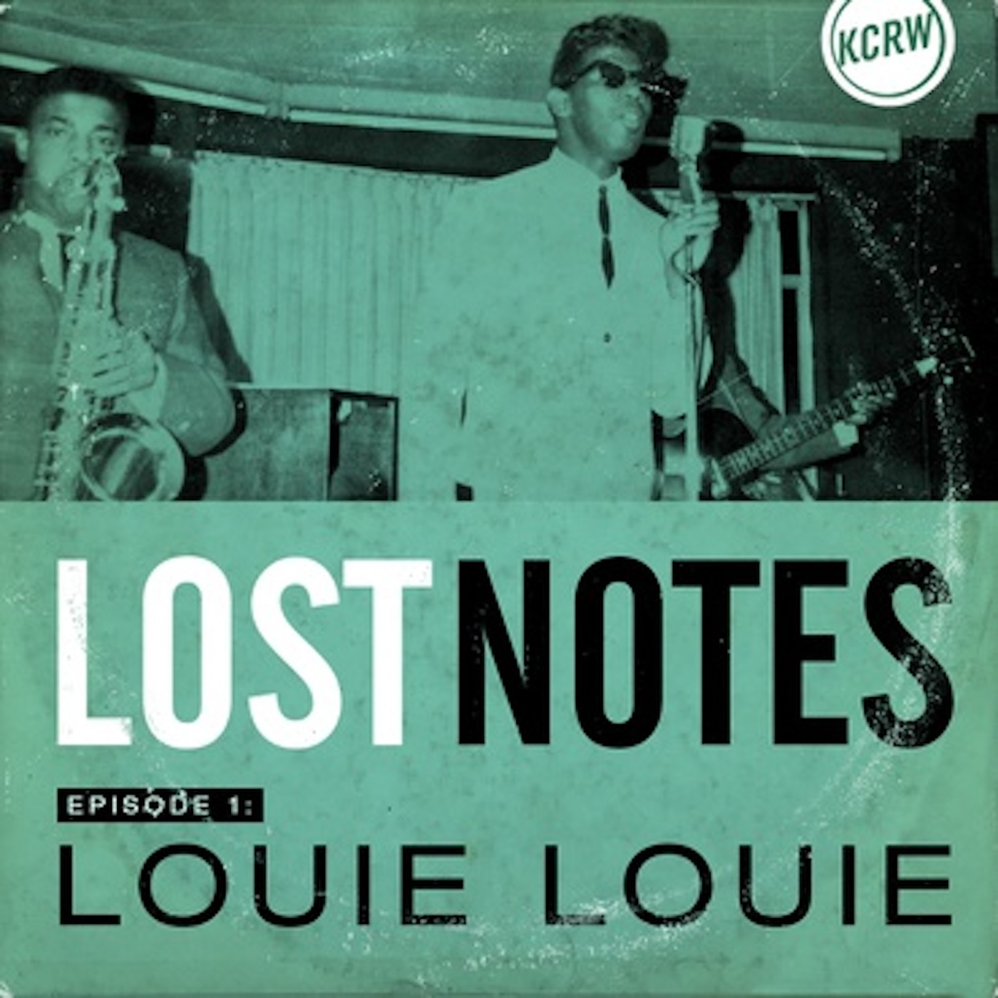 Lost Notes S1 Ep. 1: Louie Louie: The Strange Journey of the Dirtiest Song Never Written