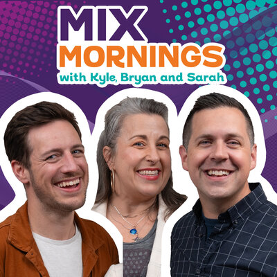 MIX Mornings with Kyle, Bryan and Sarah