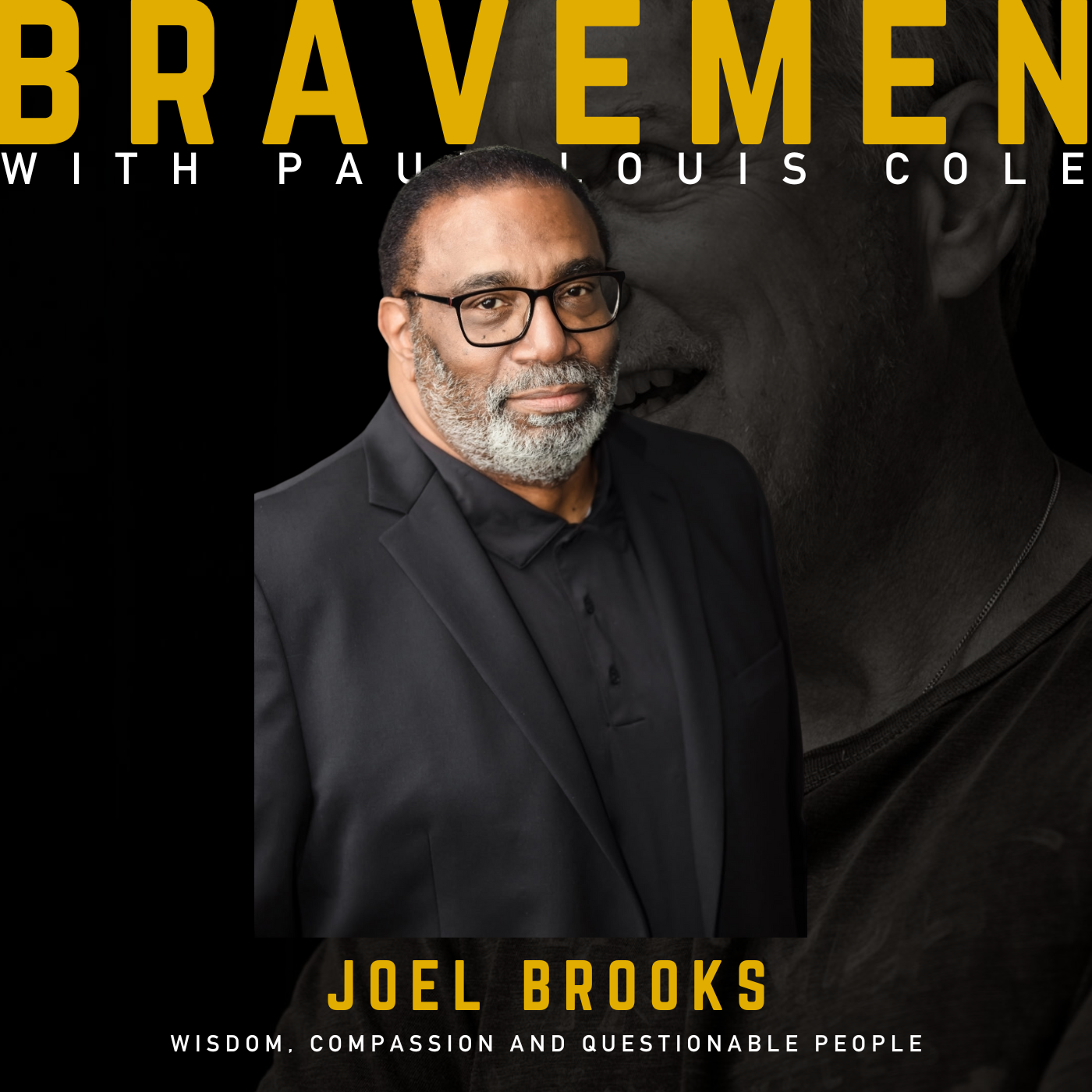 Joel Brooks -  Wisdom, Compassion, and Questionable People
