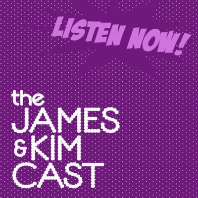 The James and Kim Cast