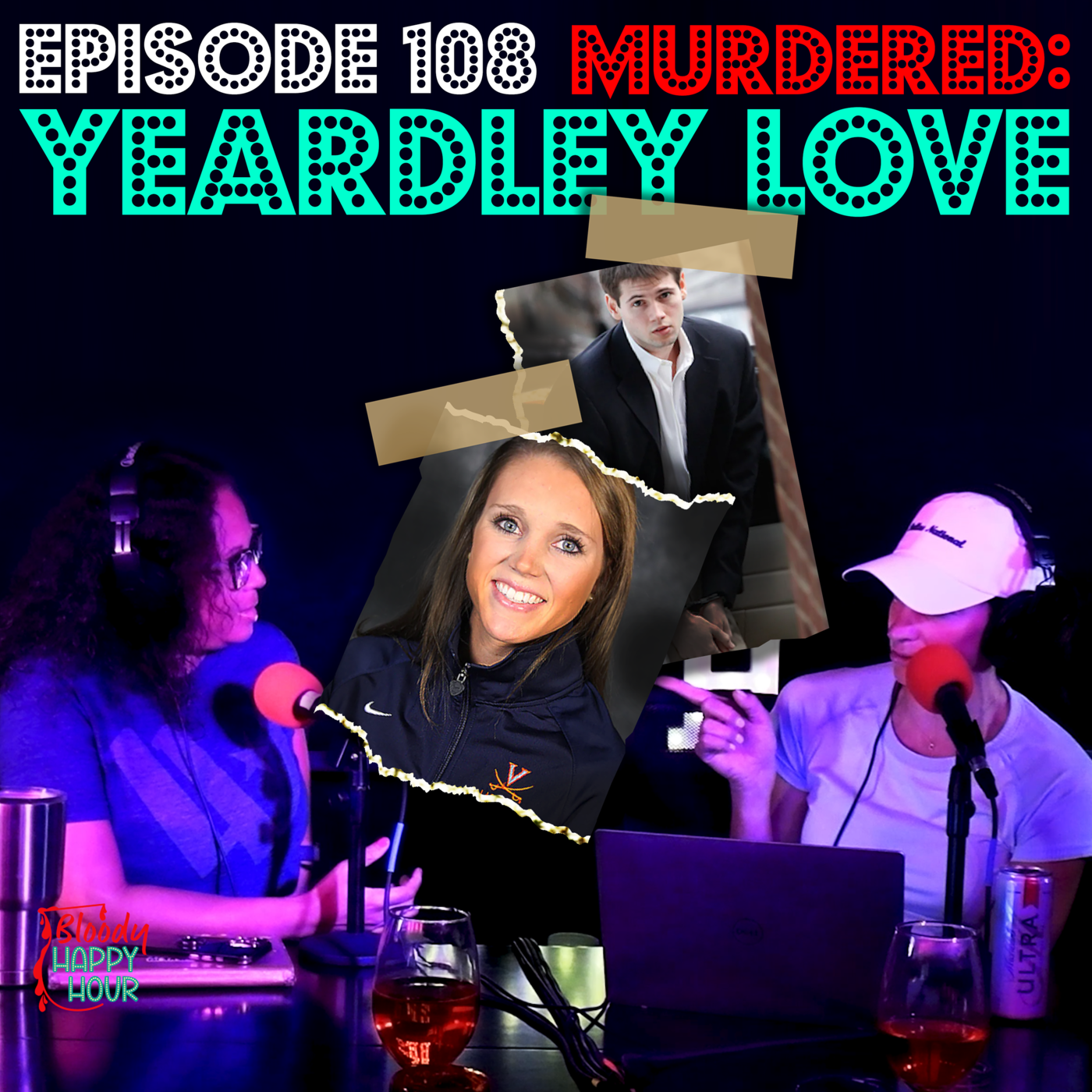Episode 108: Murdered: Yeardley Love