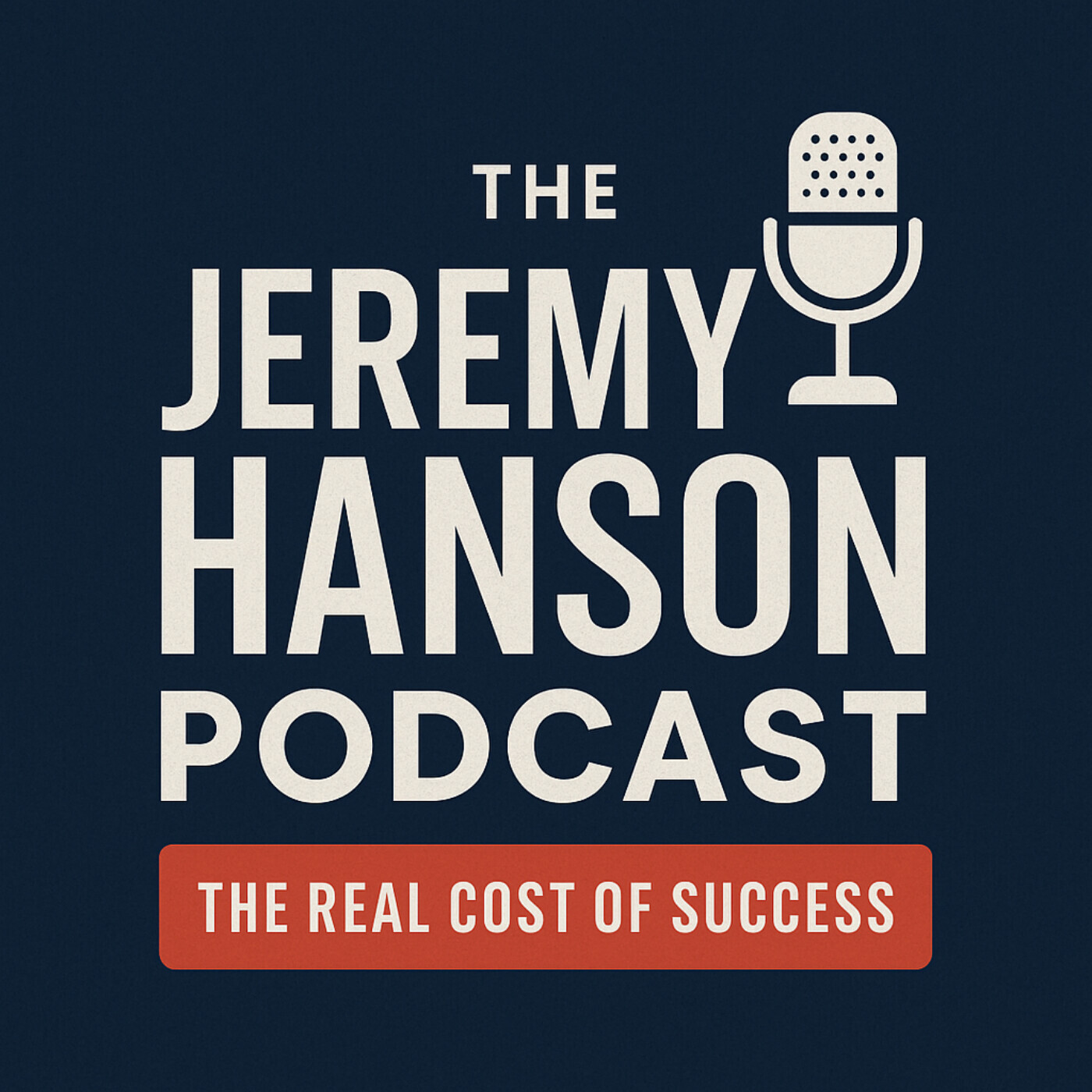The Jeremy Hanson Podcast The cost of success after success