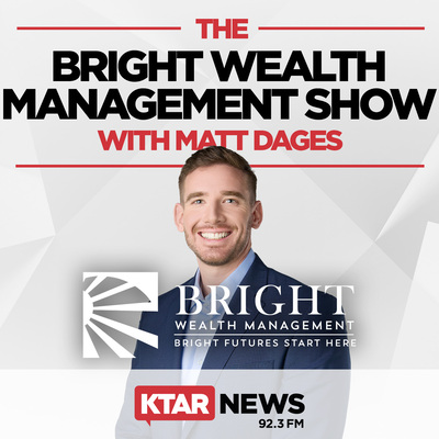 Bright Wealth Management Show With Matt Dages