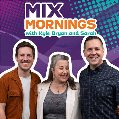 MIX Mornings with Kyle, Bryan and Sarah