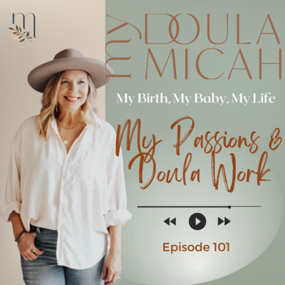 My Doula Micah - My Birth, My Baby, My Life