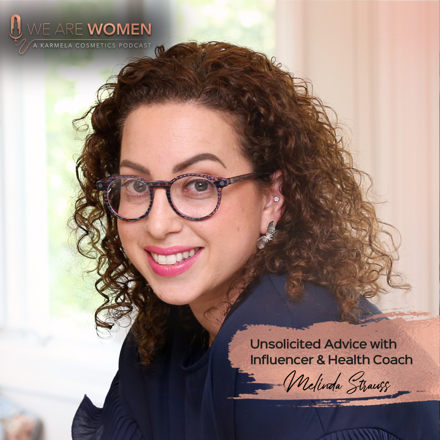 Unsolicited Advice with Influencer & Health Coach Melinda Strauss