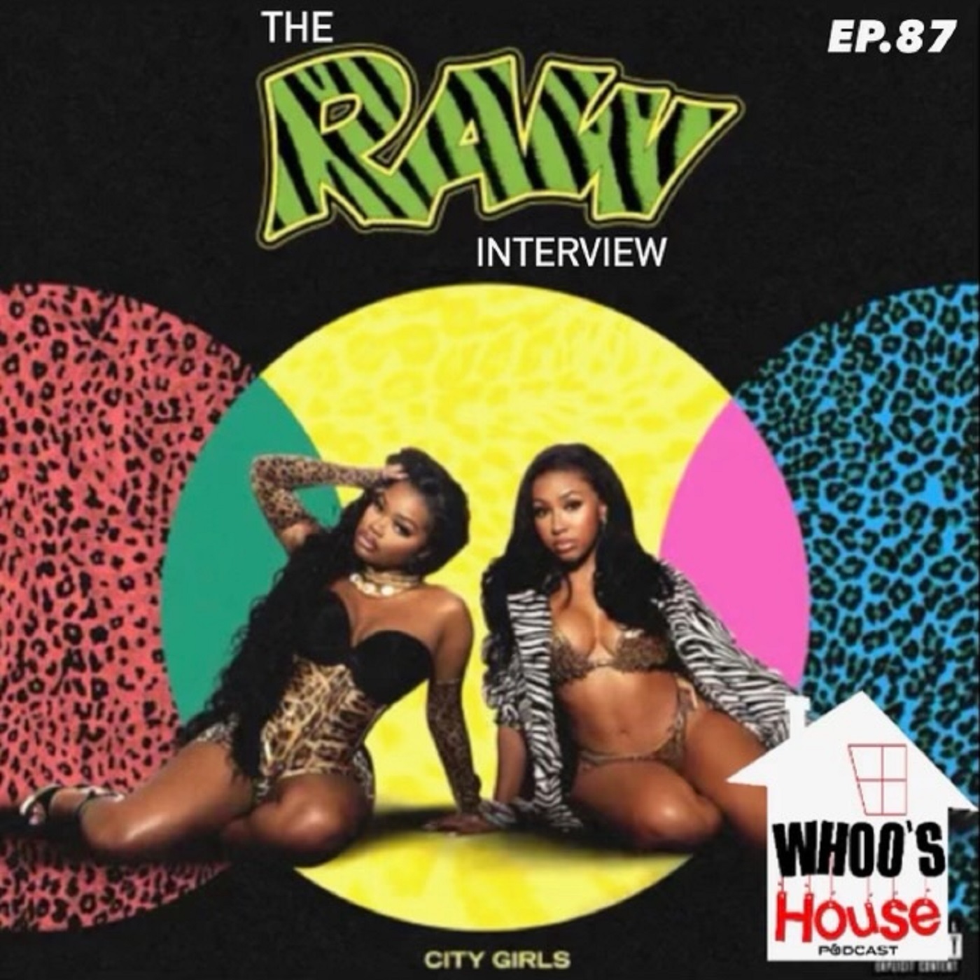 EP 87 City Girls talk RAW , Lil Durk and go in on Whoo Kid