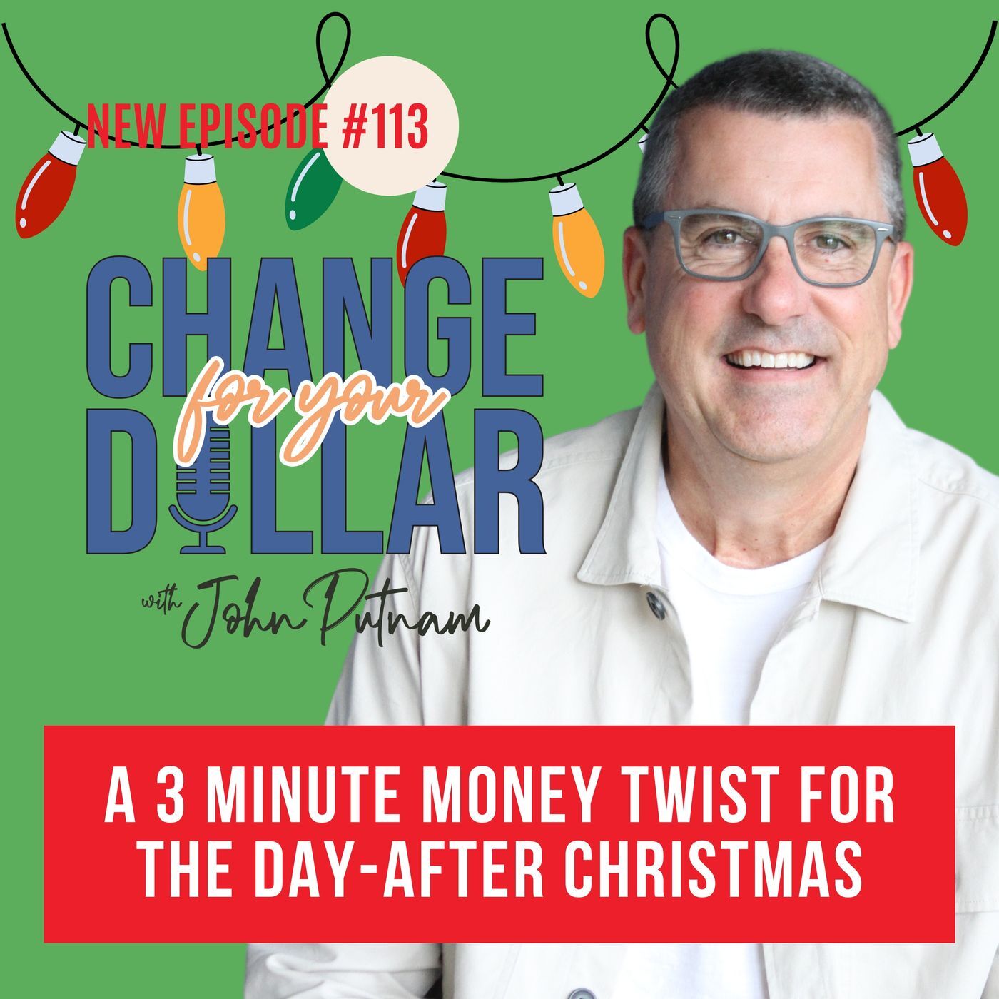 113 - A 3 Minute 'Money Twist' for the Day-After-Christmas