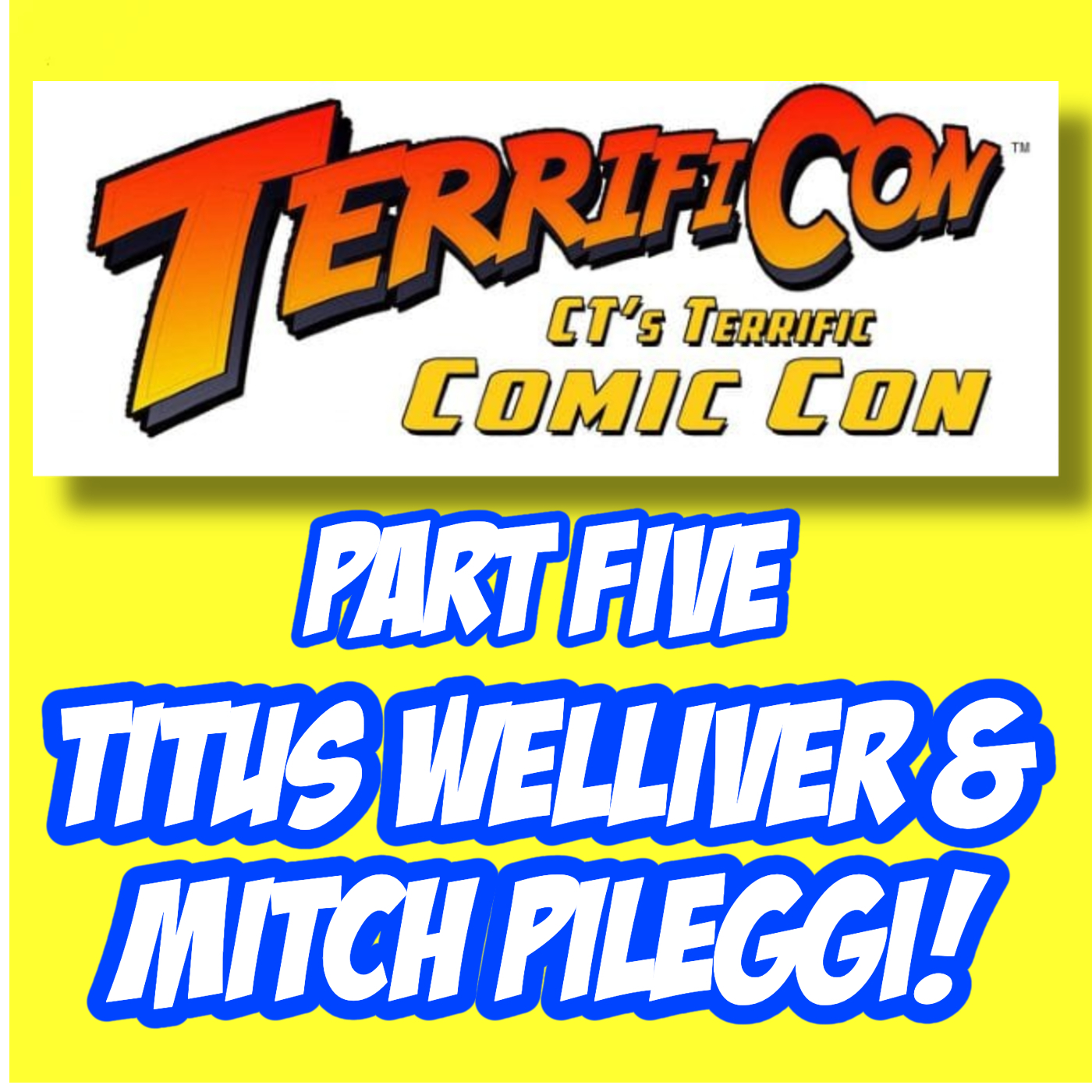 505: TerrifiCon Part Five: Titus Welliver & Mitch Pileggi!