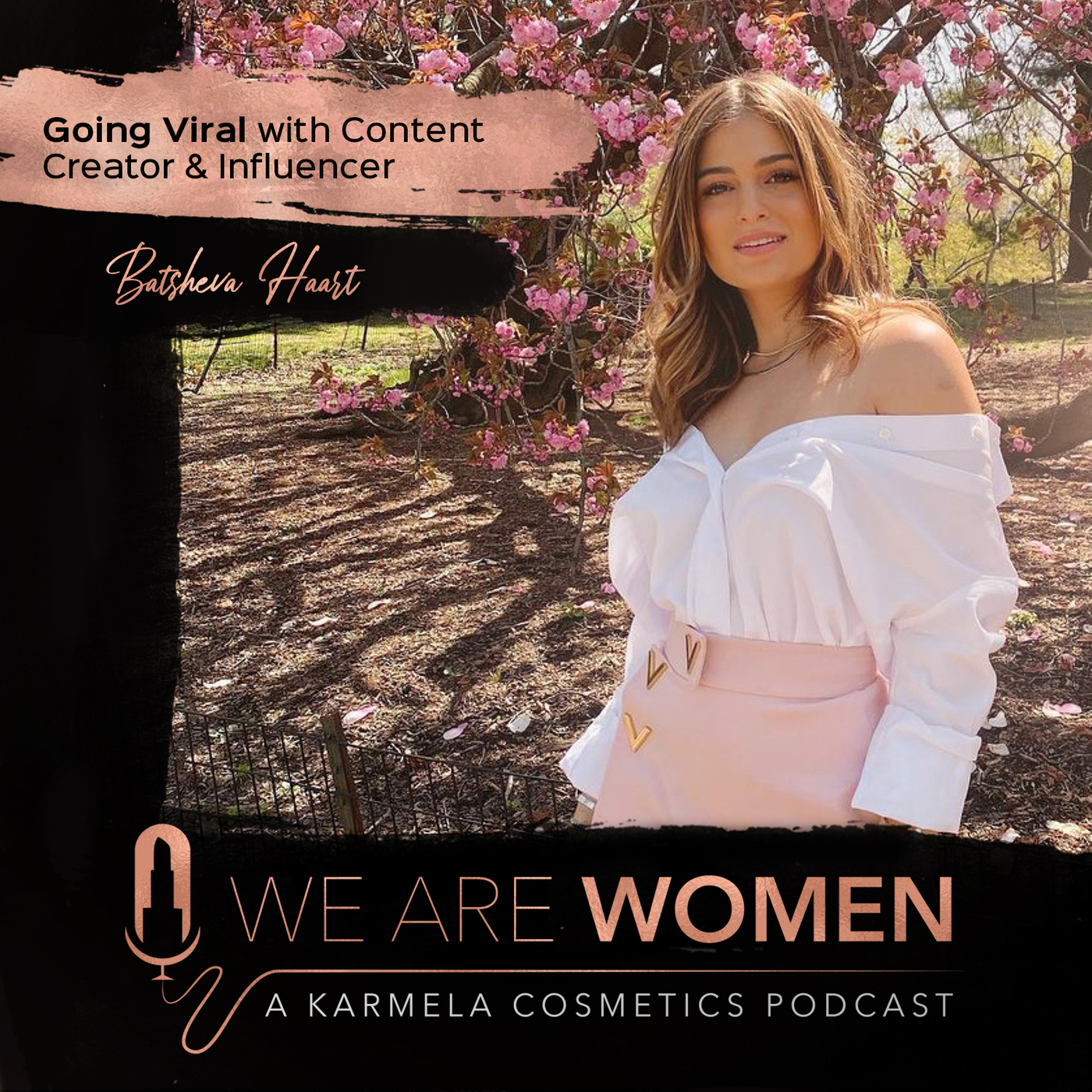 Going Viral with Content Creator & Influencer Batsheva Haart